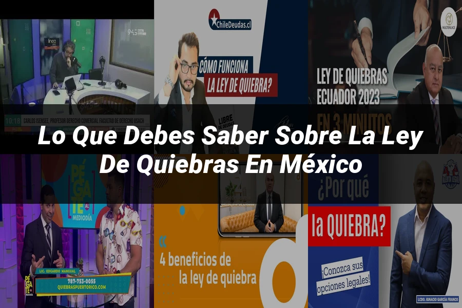 "Lo Que Debes Saber Sobre la Ley de Quiebras en México"