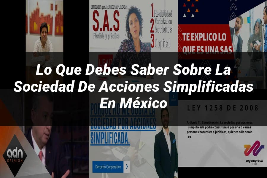 "Lo Que Debes Saber Sobre la Sociedad de Acciones Simplificadas en México"