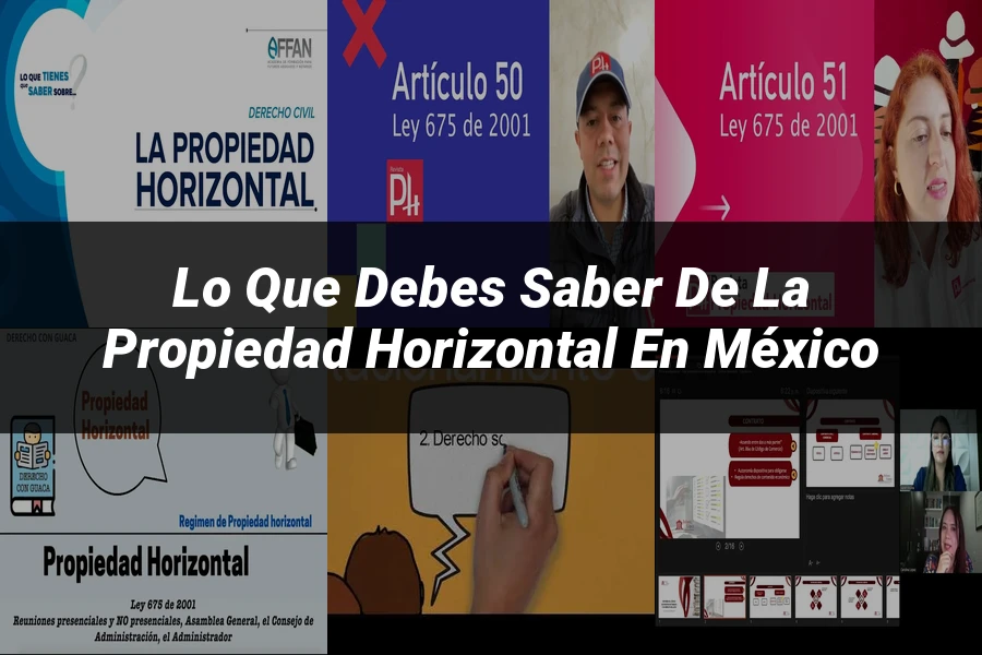 "Lo Que Debes Saber de la Propiedad Horizontal en México"