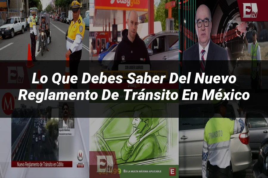 "Lo Que Debes Saber del Nuevo Reglamento de Tránsito en México"