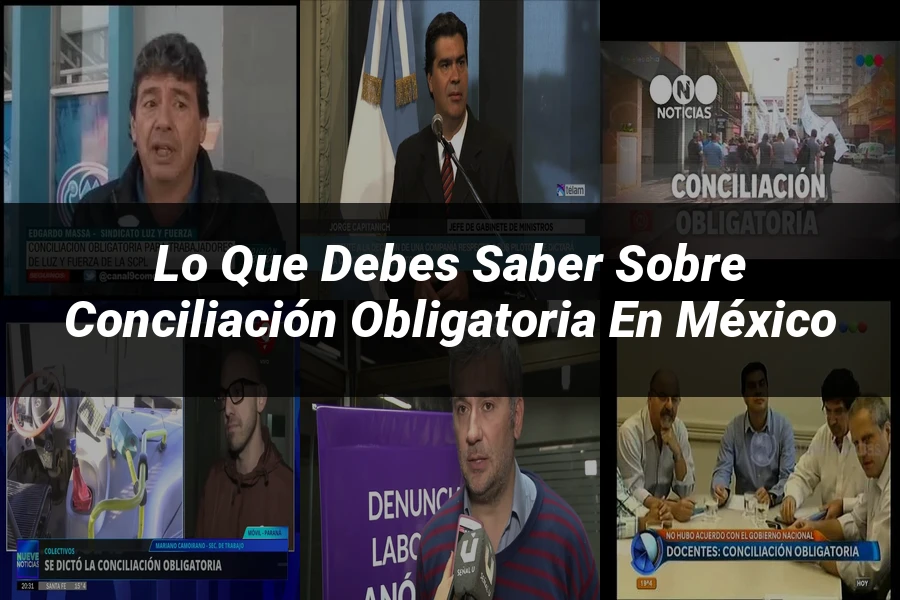 "Lo Que Debes Saber sobre Conciliación Obligatoria en México"