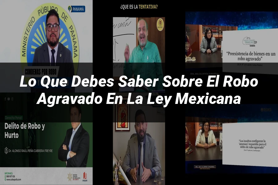 "Lo Que Debes Saber sobre el Robo Agravado en la Ley Mexicana"