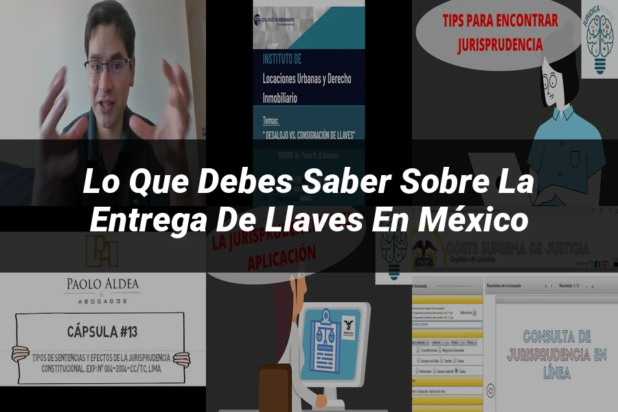 "Lo Que Debes Saber sobre la Entrega de Llaves en México"
