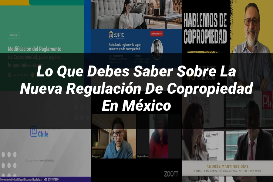 "Lo Que Debes Saber sobre la Nueva Regulación de Copropiedad en México"