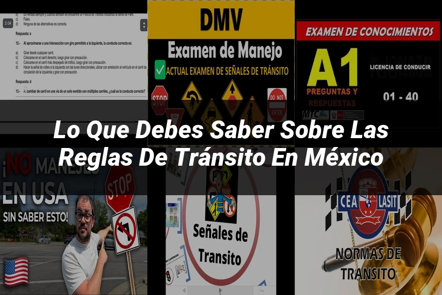"Lo Que Debes Saber sobre las Reglas de Tránsito en México"