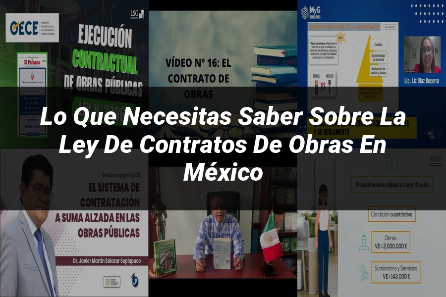 "Lo Que Necesitas Saber sobre la Ley de Contratos de Obras en México"