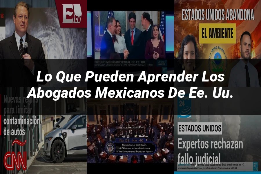 "Lo Que Pueden Aprender los Abogados Mexicanos de EE. UU."