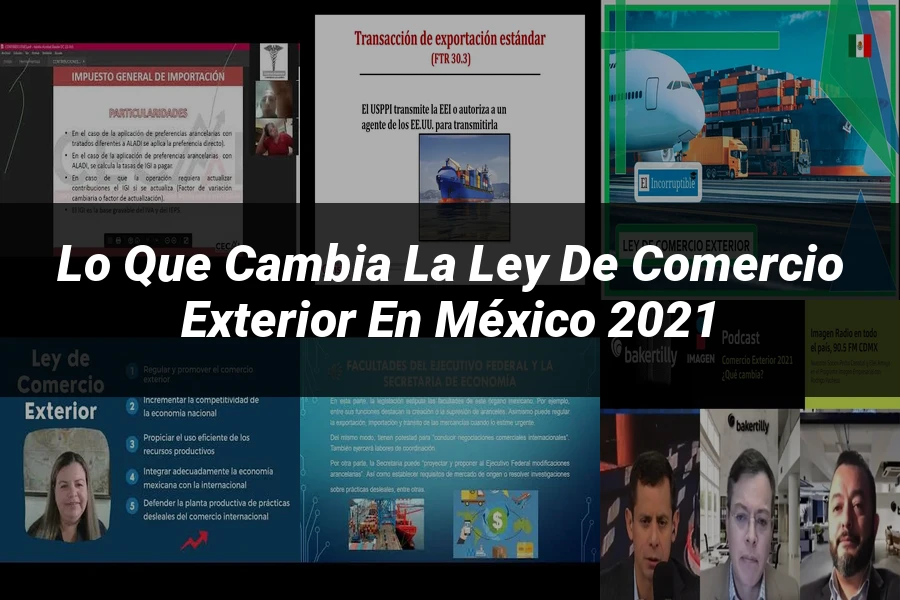 "Lo que Cambia la Ley de Comercio Exterior en México 2021"