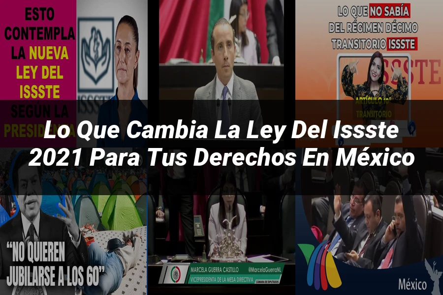 "Lo que Cambia la Ley del ISSSTE 2021 para tus Derechos en México"