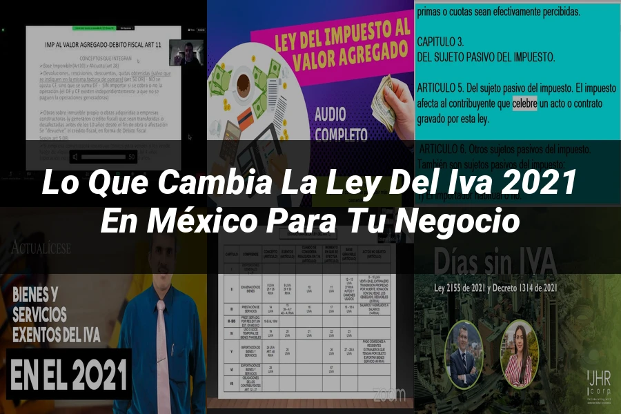 "Lo que Cambia la Ley del IVA 2021 en México para tu Negocio"