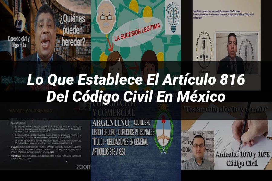 "Lo que Establece el Artículo 816 del Código Civil en México"