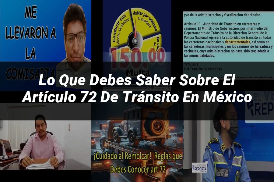 "Lo que debes saber sobre el Artículo 72 de Tránsito en México"