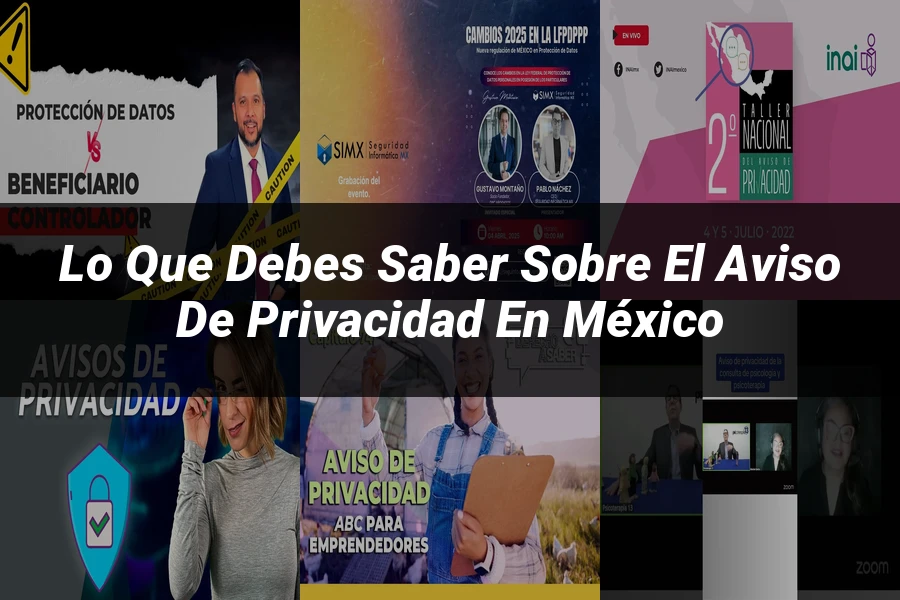 "Lo que debes saber sobre el aviso de privacidad en México"