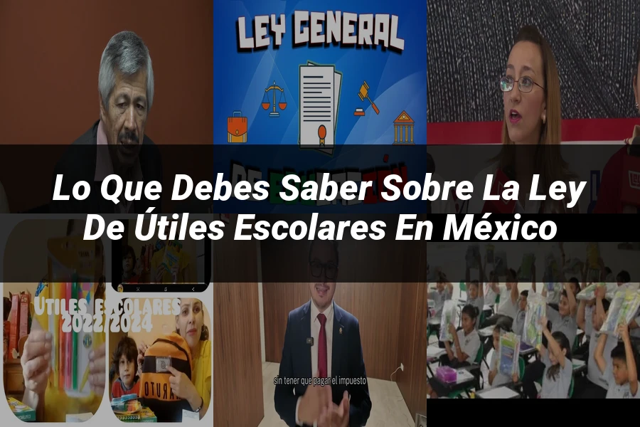 "Lo que debes saber sobre la ley de útiles escolares en México"