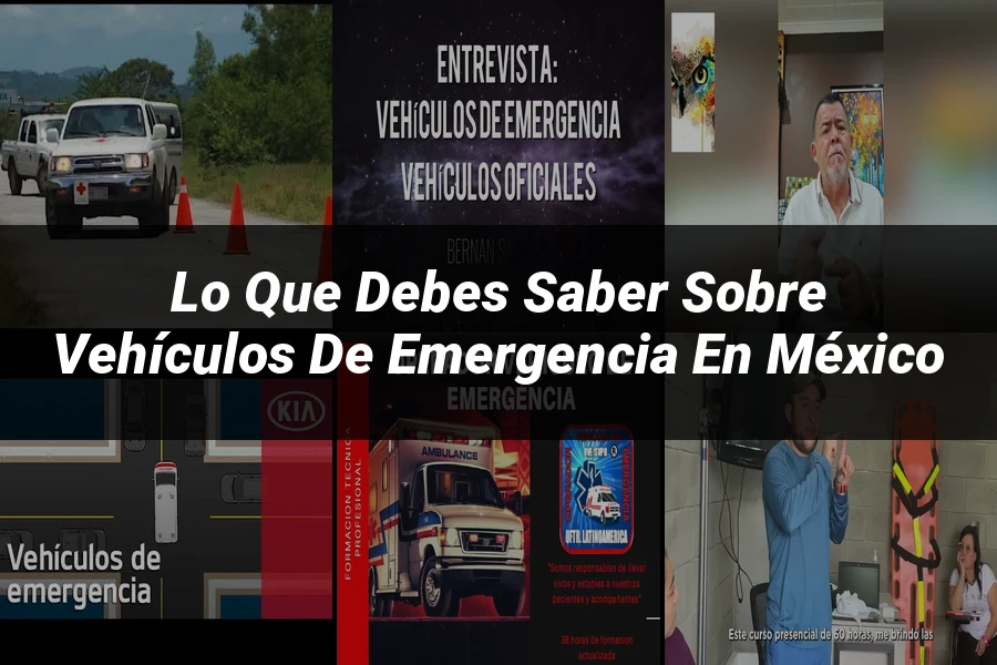 "Lo que debes saber sobre vehículos de emergencia en México"