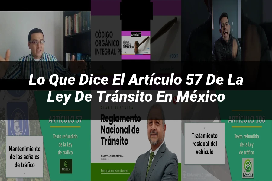 "Lo que dice el artículo 57 de la ley de tránsito en México"