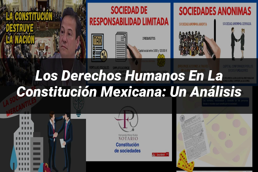 "Los Derechos Humanos en la Constitución Mexicana: Un Análisis"