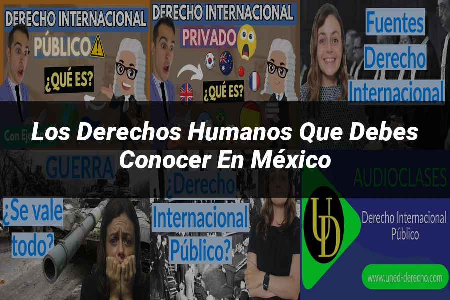 "Los Derechos Humanos que Debes Conocer en México"