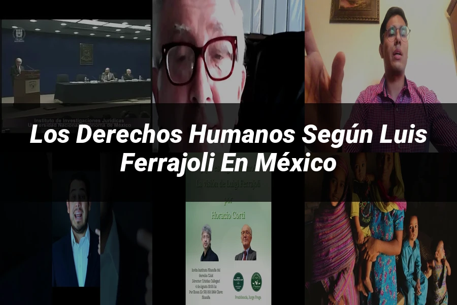 "Los Derechos Humanos según Luis Ferrajoli en México"