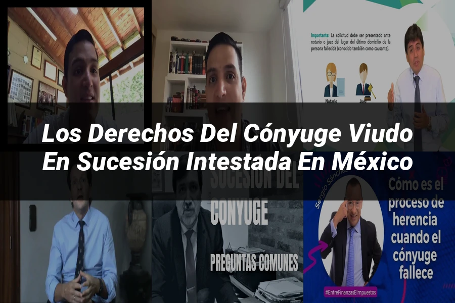 "Los Derechos del Cónyuge Viudo en Sucesión Intestada en México"
