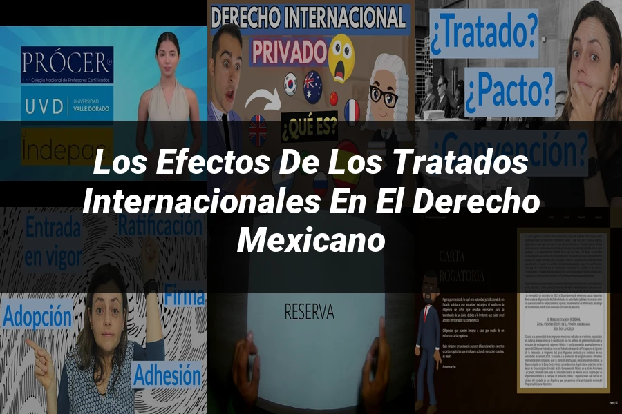 "Los Efectos de los Tratados Internacionales en el Derecho Mexicano"
