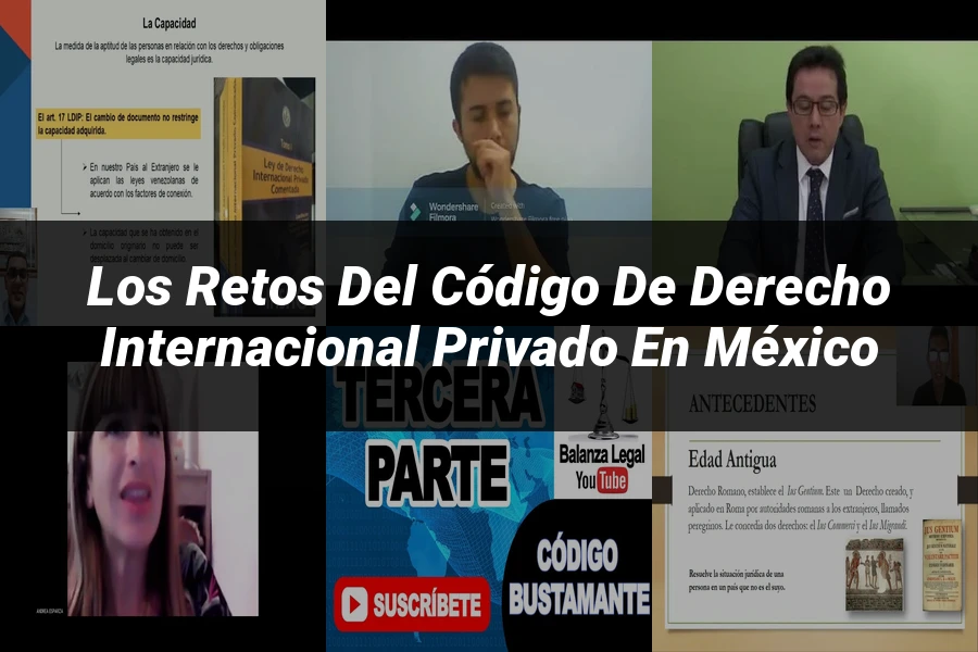 "Los Retos del Código de Derecho Internacional Privado en México"