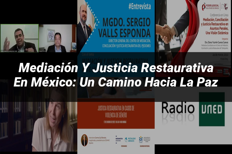 "Mediación y justicia restaurativa en México: Un camino hacia la paz"