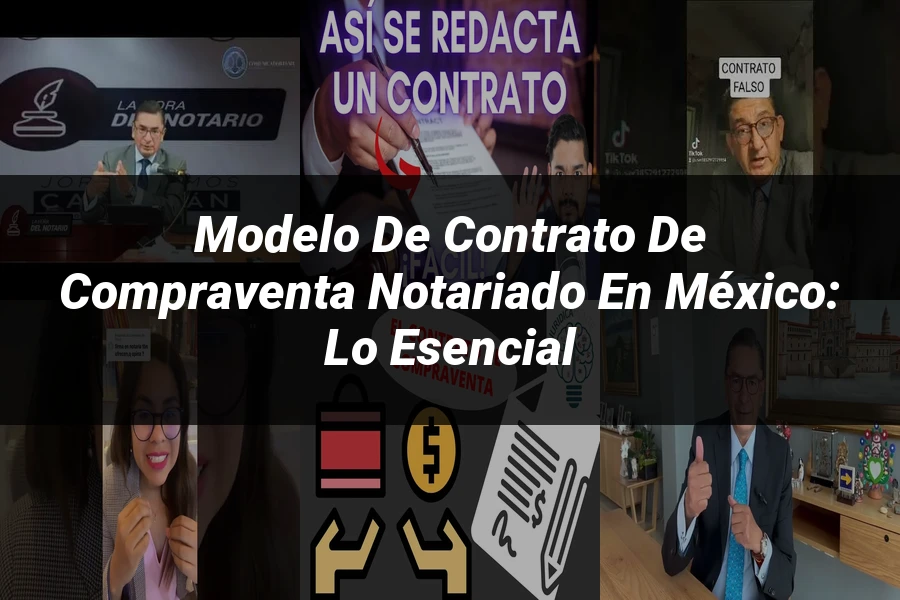 "Modelo de Contrato de Compraventa Notariado en México: Lo Esencial"