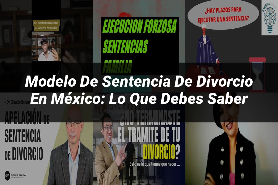 "Modelo de sentencia de divorcio en México: lo que debes saber"