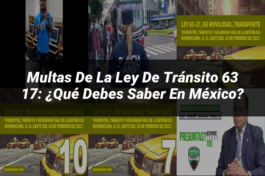 "Multas de la ley de tránsito 63 17: ¿Qué debes saber en México?"