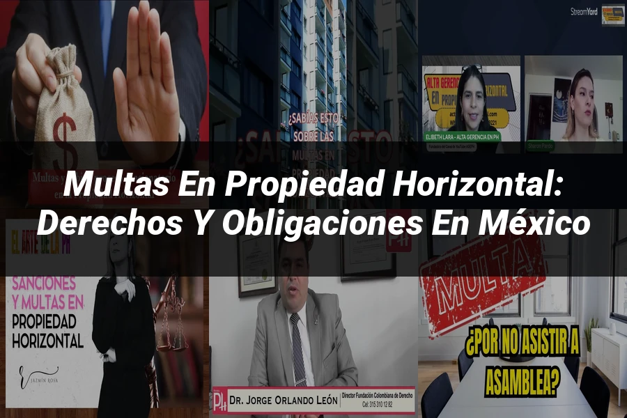 "Multas en Propiedad Horizontal: Derechos y Obligaciones en México"
