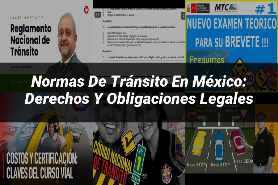 "Normas de Tránsito en México: Derechos y Obligaciones Legales"