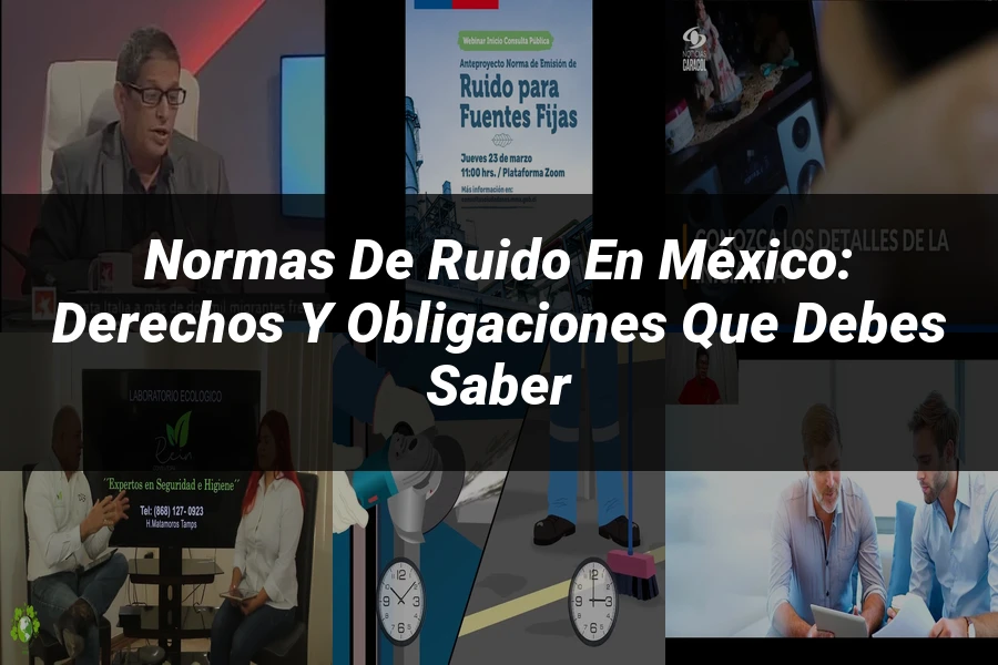 "Normas de ruido en México: derechos y obligaciones que debes saber"