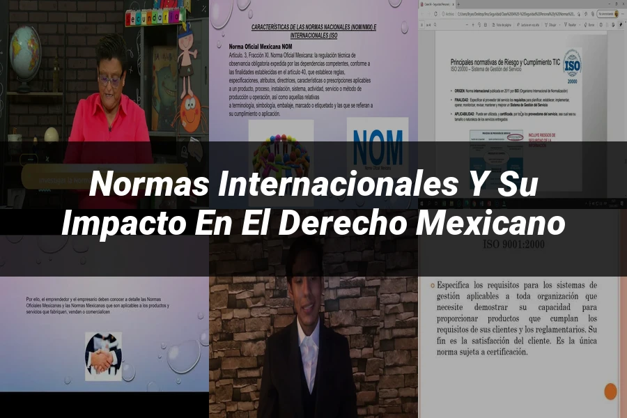 "Normas internacionales y su impacto en el derecho mexicano"
