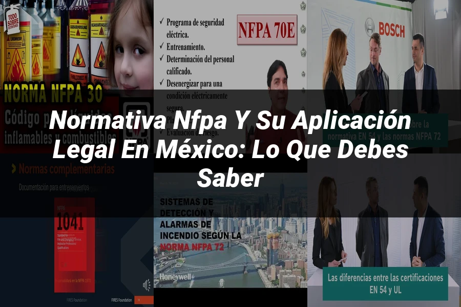 "Normativa NFPA y su Aplicación Legal en México: Lo Que Debes Saber"