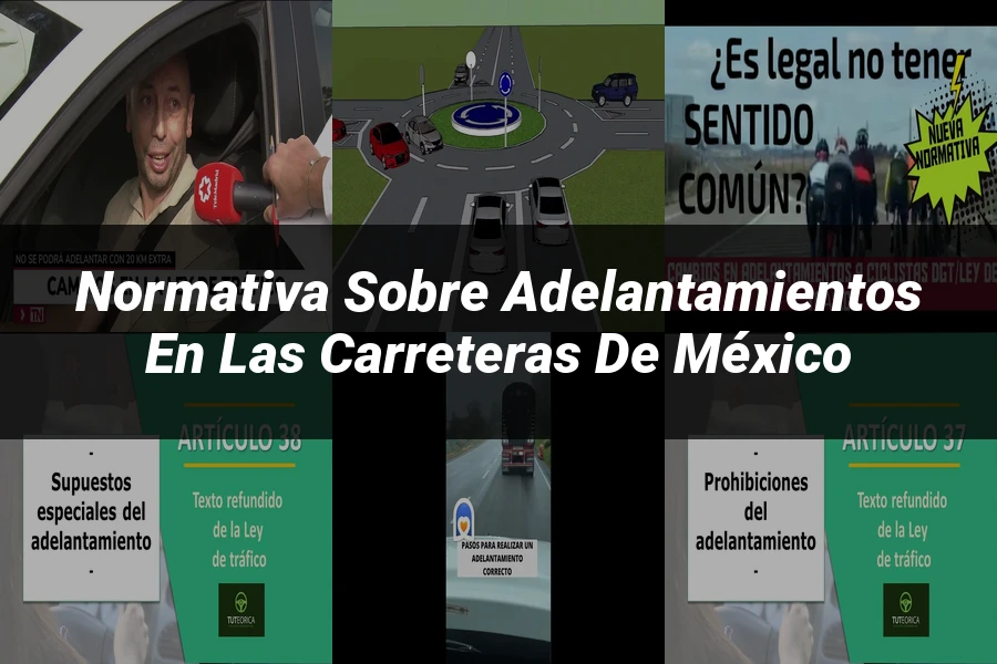 "Normativa sobre adelantamientos en las carreteras de México"
