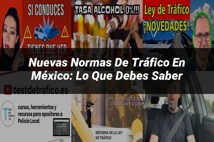 "Nuevas Normas de Tráfico en México: Lo que Debes Saber"