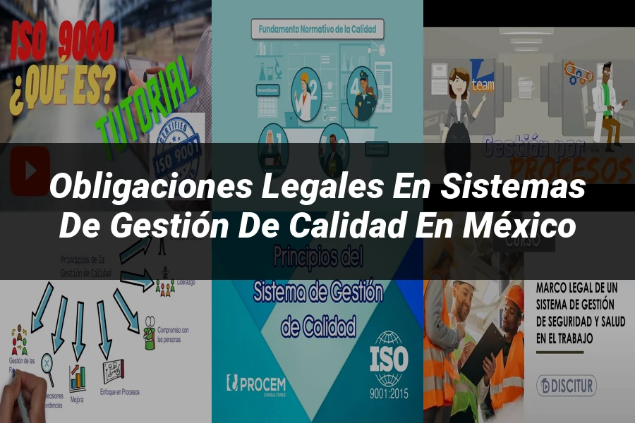 "Obligaciones Legales en Sistemas de Gestión de Calidad en México"