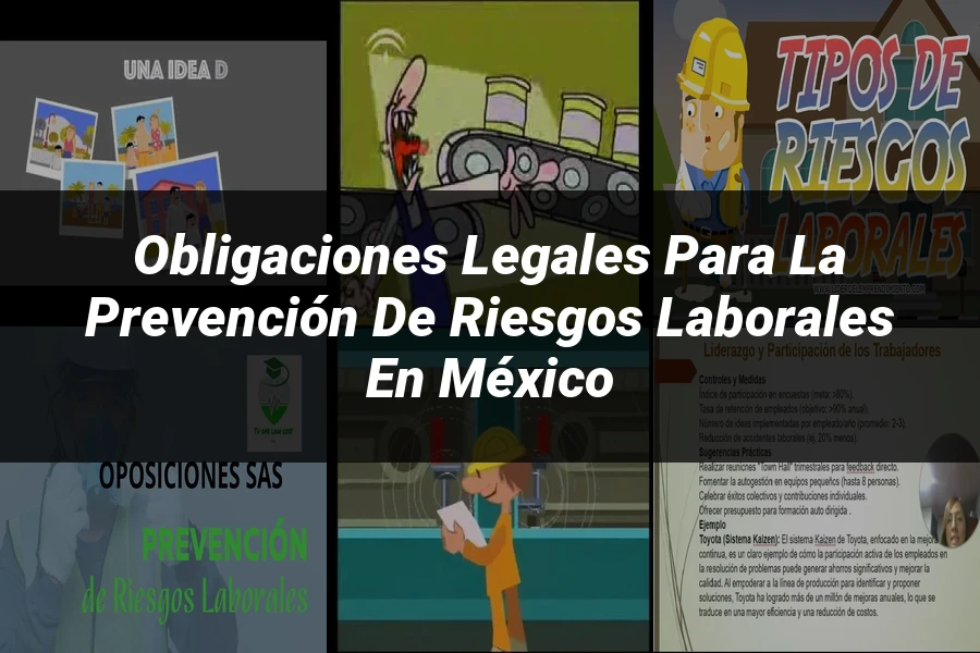 "Obligaciones Legales para la Prevención de Riesgos Laborales en México"