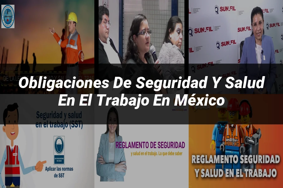 "Obligaciones de Seguridad y Salud en el Trabajo en México"