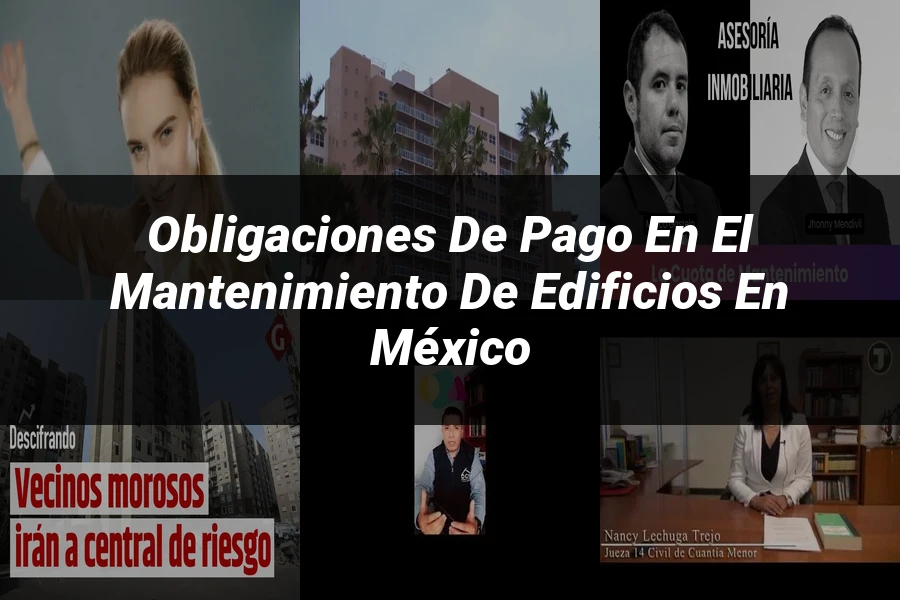 "Obligaciones de pago en el mantenimiento de edificios en México"