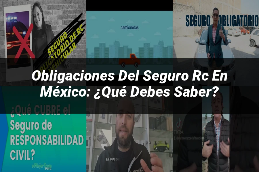 "Obligaciones del Seguro RC en México: ¿Qué Debes Saber?"