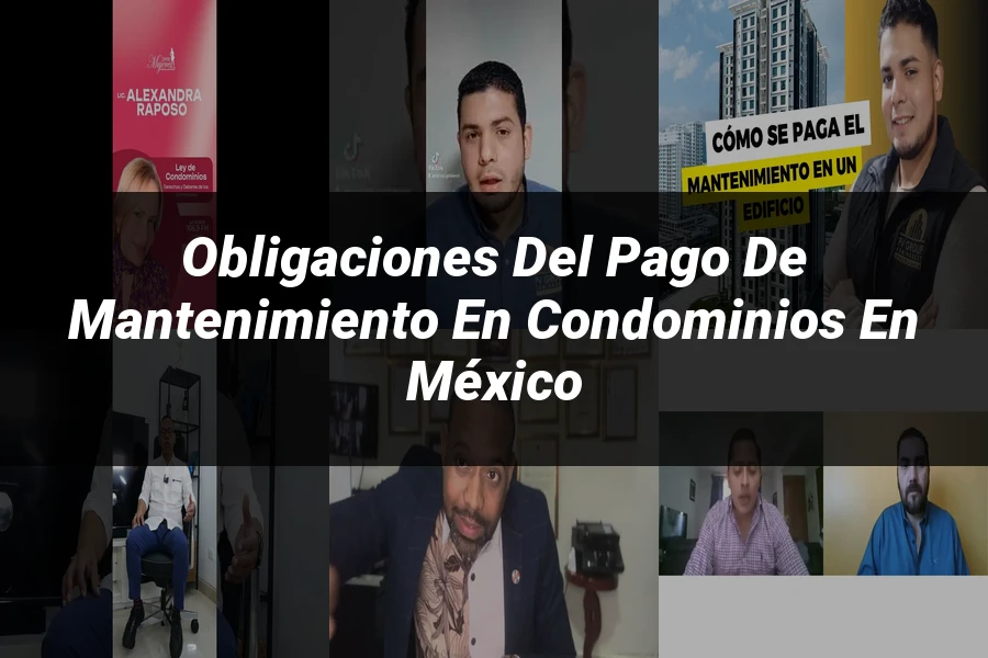 "Obligaciones del pago de mantenimiento en condominios en México"