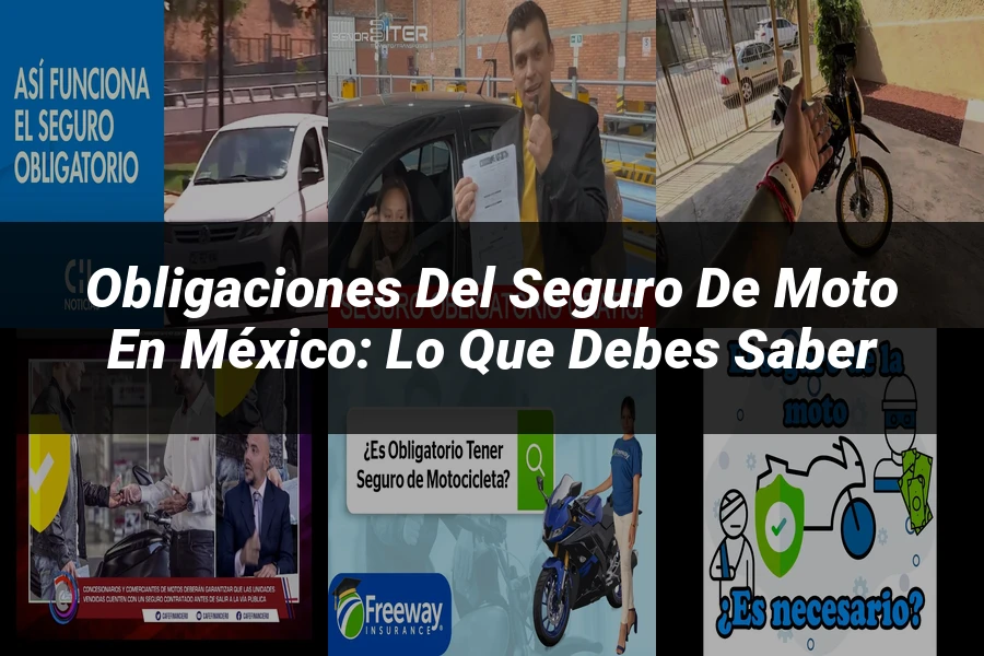 "Obligaciones del seguro de moto en México: lo que debes saber"