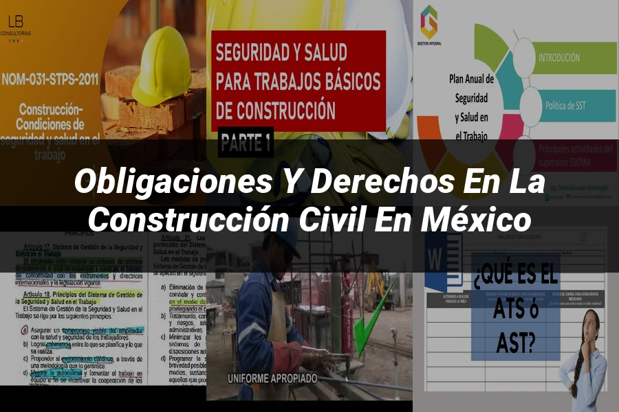 "Obligaciones y Derechos en la Construcción Civil en México"