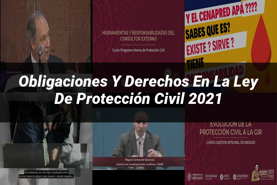 "Obligaciones y Derechos en la Ley de Protección Civil 2021"