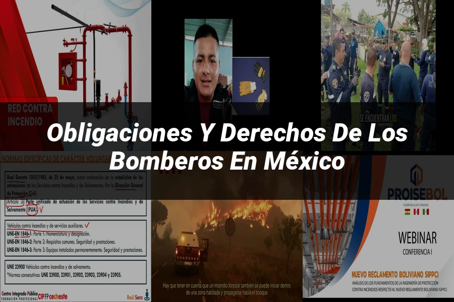 "Obligaciones y derechos de los bomberos en México"