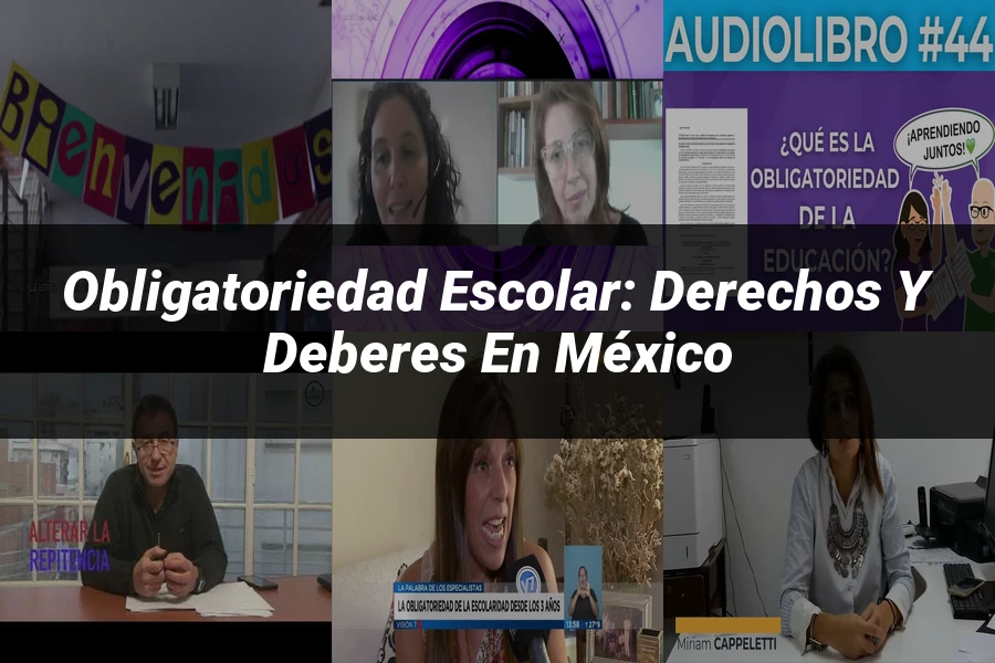 "Obligatoriedad Escolar: Derechos y Deberes en México"
