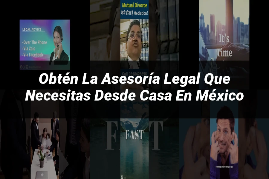 "Obtén la Asesoría Legal que Necesitas desde Casa en México"