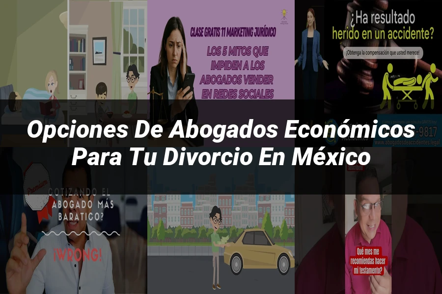 "Opciones de abogados económicos para tu divorcio en México"